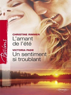 cover image of L'amant de l'été--Un sentiment si troublant (Harlequin Passions)